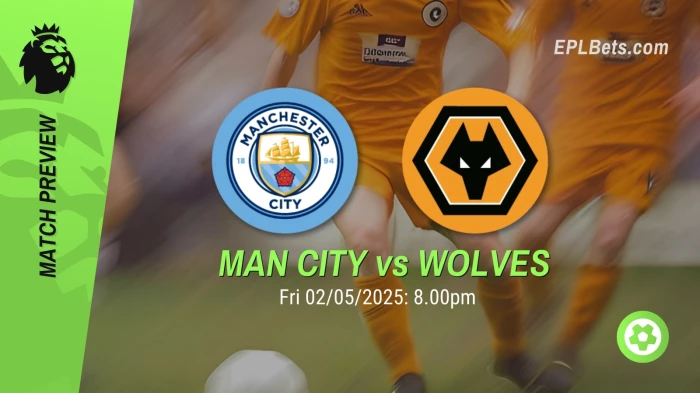 manchester-city-vs-wolverhampton-wanderers-02052025-epl-bets