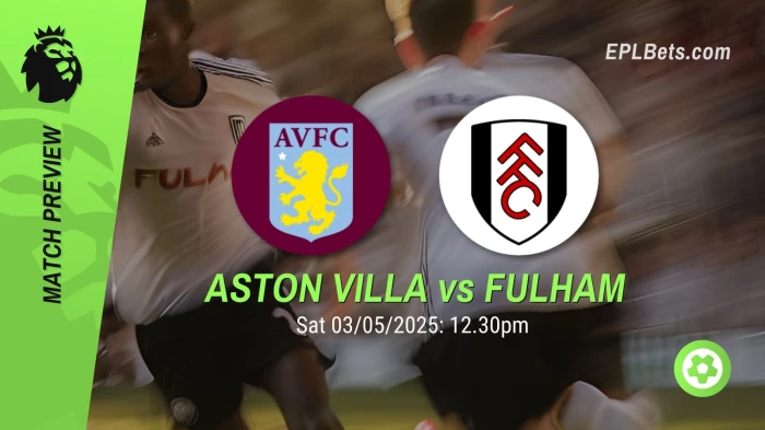 aston-villa-vs-fulham-03052025-epl-bets