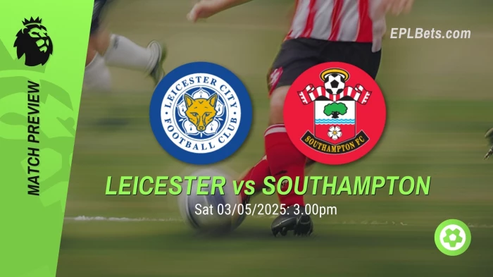 leicester-city-vs-southampton-03052025-epl-bets