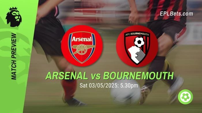 arsenal-vs-bournemouth-03052025-epl-bets