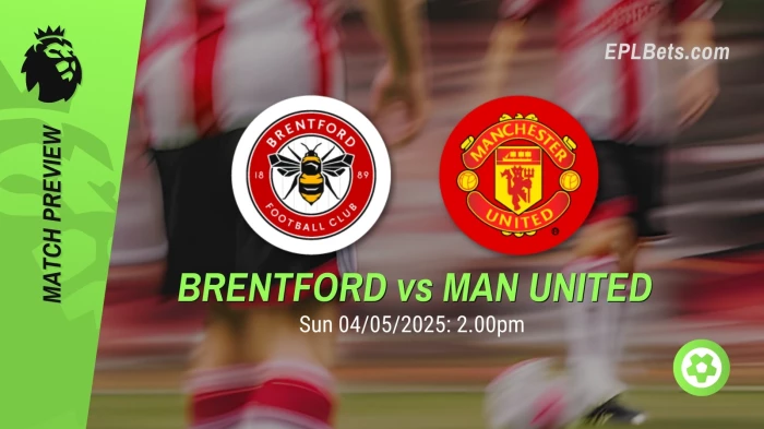 brentford-vs-manchester-united-04052025-epl-bets