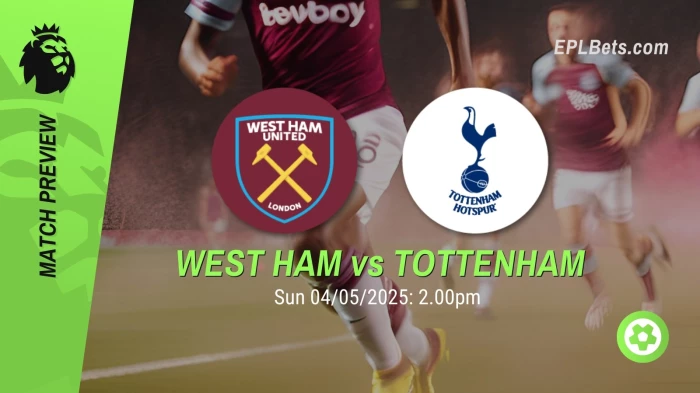 west-ham-vs-tottenham-04052025-epl-bets