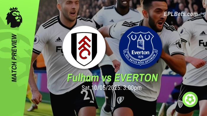 fulham-vs-everton-10052025-epl-bets