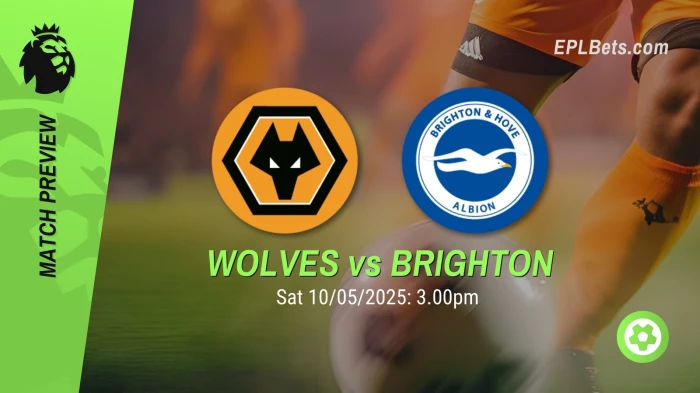 wolves-vs-brighton-10052025-epl-bets