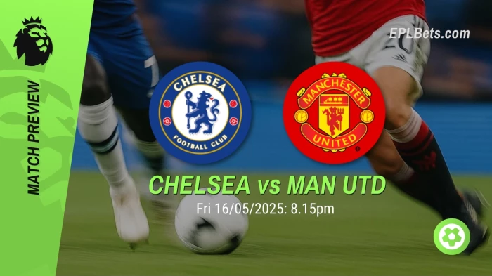 chelsea-vs-manchester-united-16052025-epl-bets
