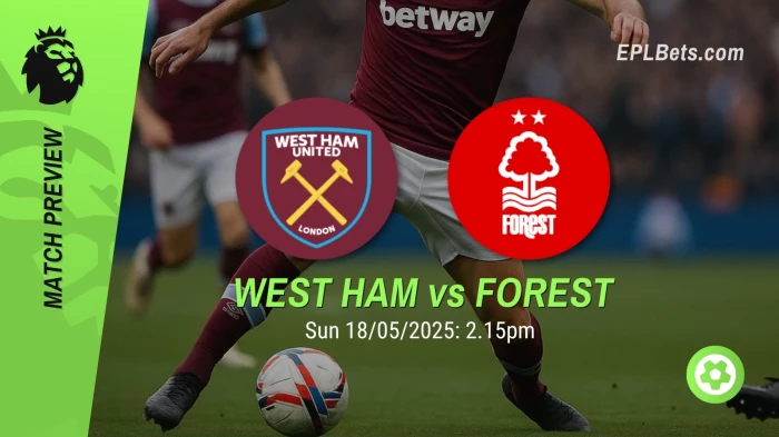 west-ham-vs-nottingham-forest-18052025-epl-bets
